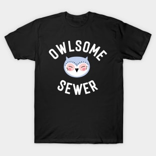 Owlsome Sewer Pun - Funny Gift Idea T-Shirt